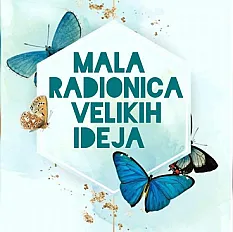 Mala radionica velikih ideja 